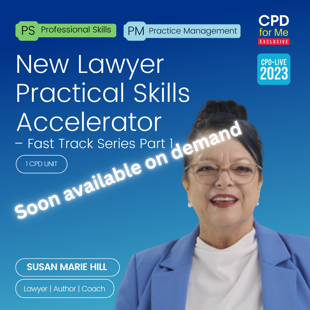 New Lawyer Practical Skills Accelerator – Fast Track Series Part 1