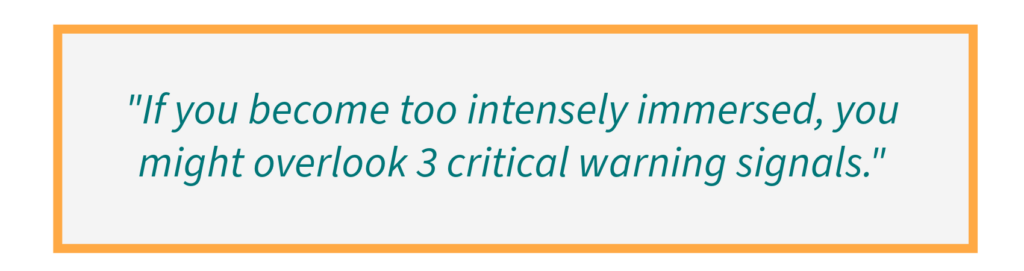 you might overlook 3 critical warning signals