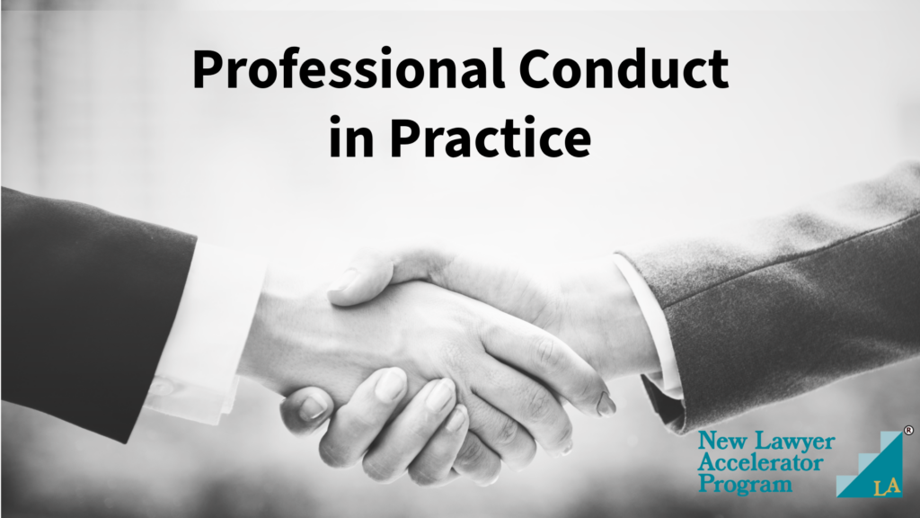 New Lawyer Accelerator Program - CPD Training - Professional Conduct in Practice