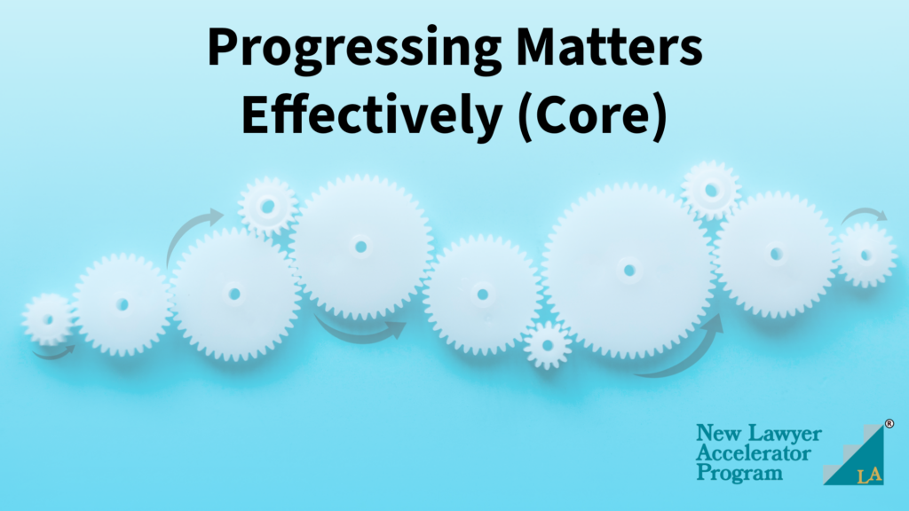 New Lawyer Accelerator Program - CPD Training - Progressing Matters Effectively
