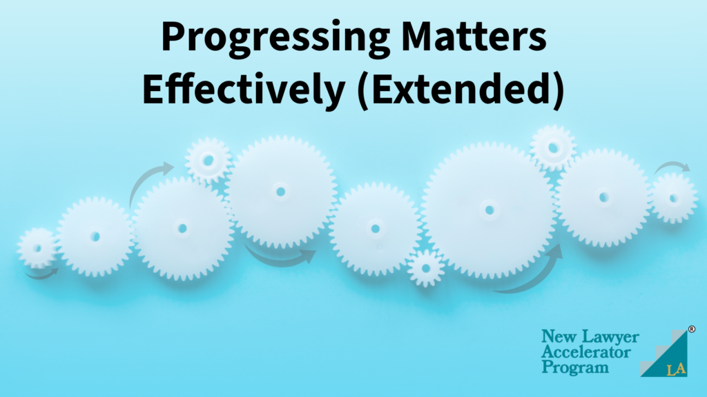 New Lawyer Accelerator Program - CPD Training - Progressing Matters Effectively